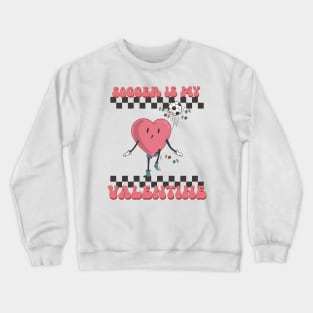 Retro Soccer Valentines Day shirt, Soccer Is My Valentine, Soccer Heart Player Crewneck Sweatshirt